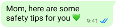 text bubble on whatsapp reading mom here are some safety tips for you